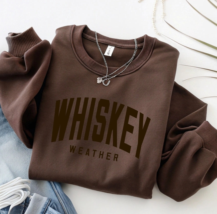 NEW Whiskey Weather Sweatshirt