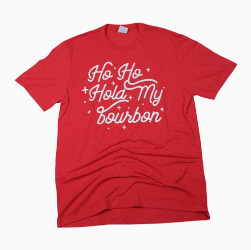 NEW Ho Ho Hold My Bourbon T-shirt